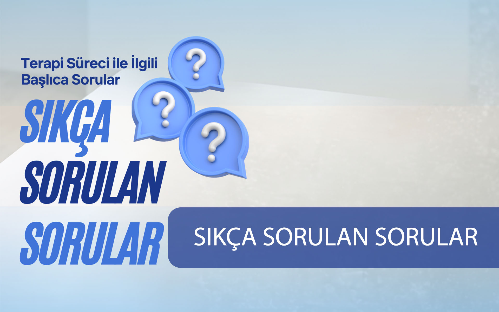 Terapi Süreci ile İlgili Başlıca Sorular
