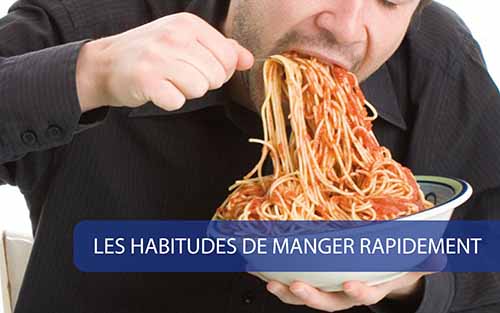 Les habitudes de manger rapidement peuvent causer des problèmes de santé.